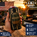 "Land of the Brave" 4-in-1 Can Cooler w/ Built In Bottle Opener